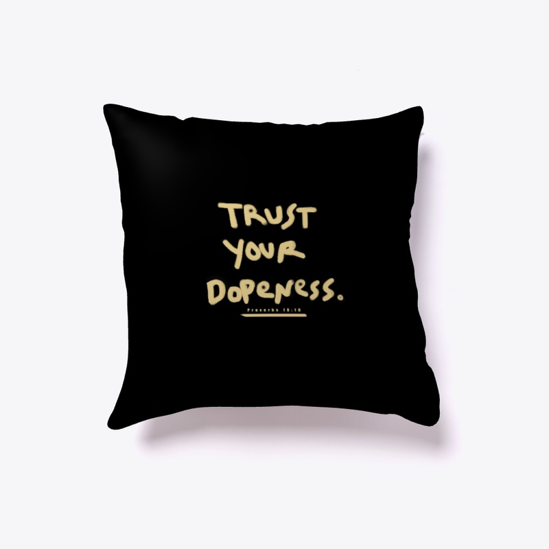 Trust Your Dopeness