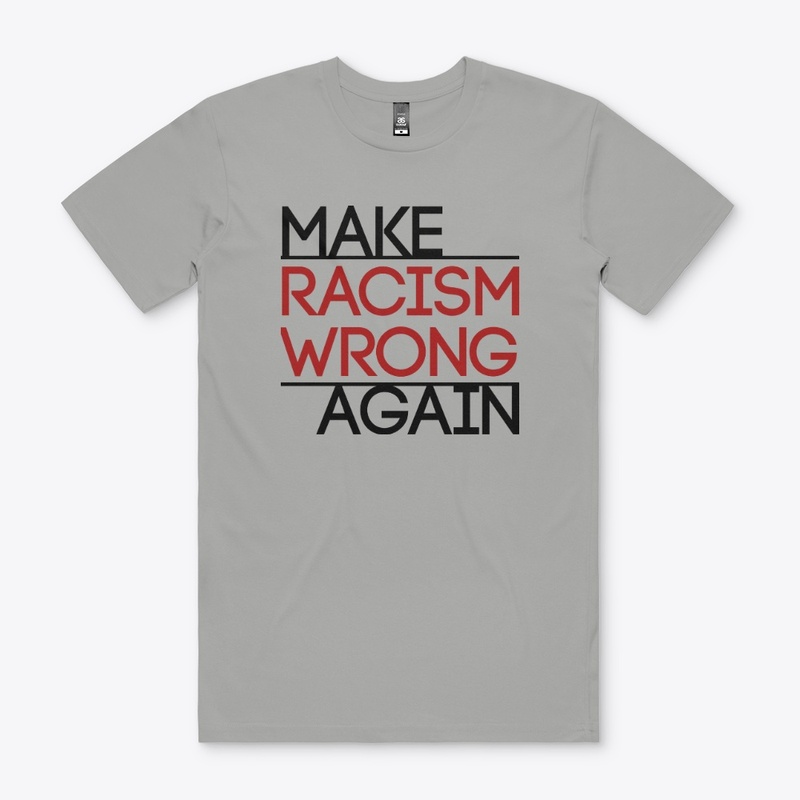Make Racism Wrong Again!