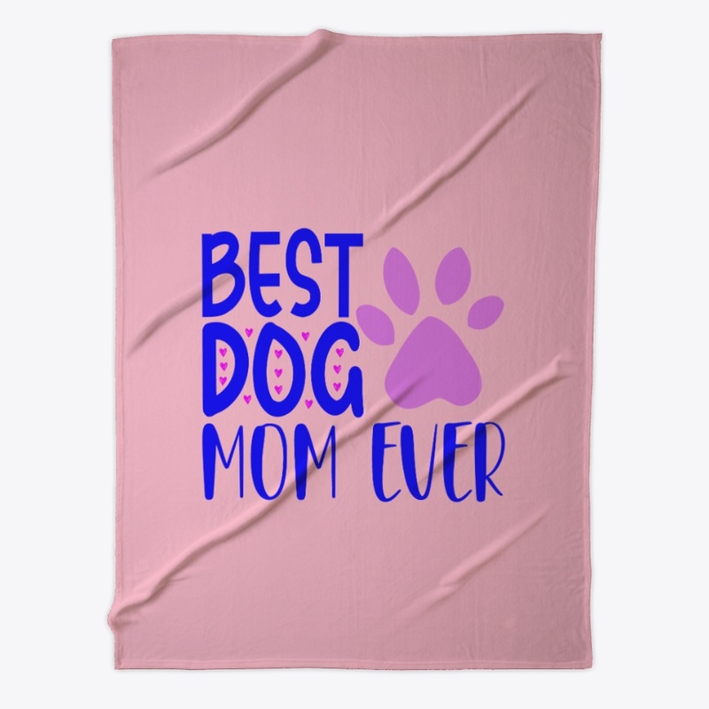 Best dog Mom Ever