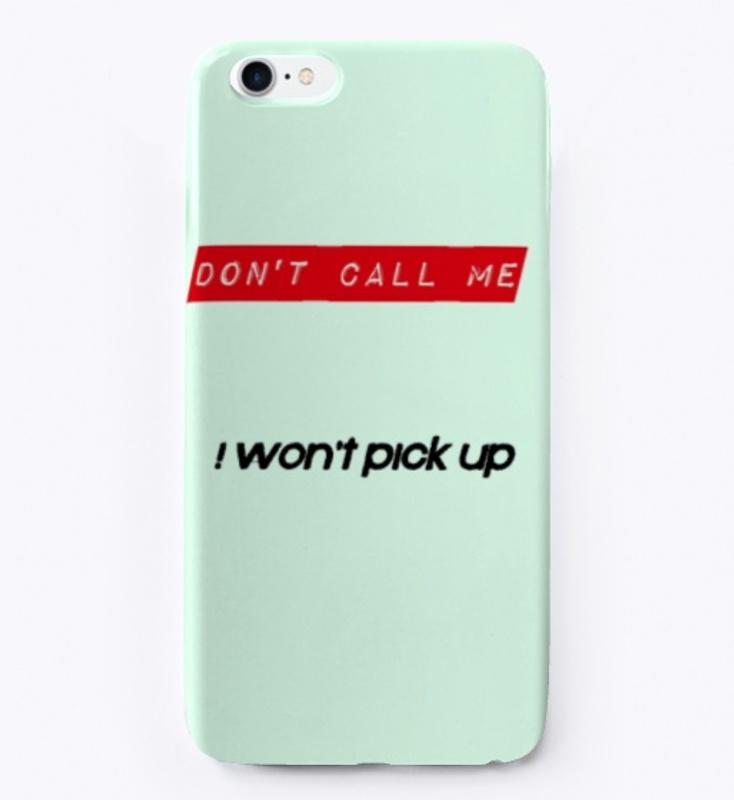 don't call me