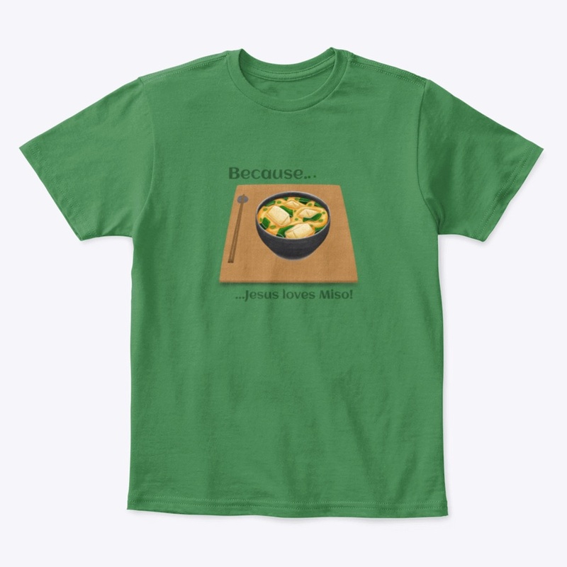 Jesus Loves Miso