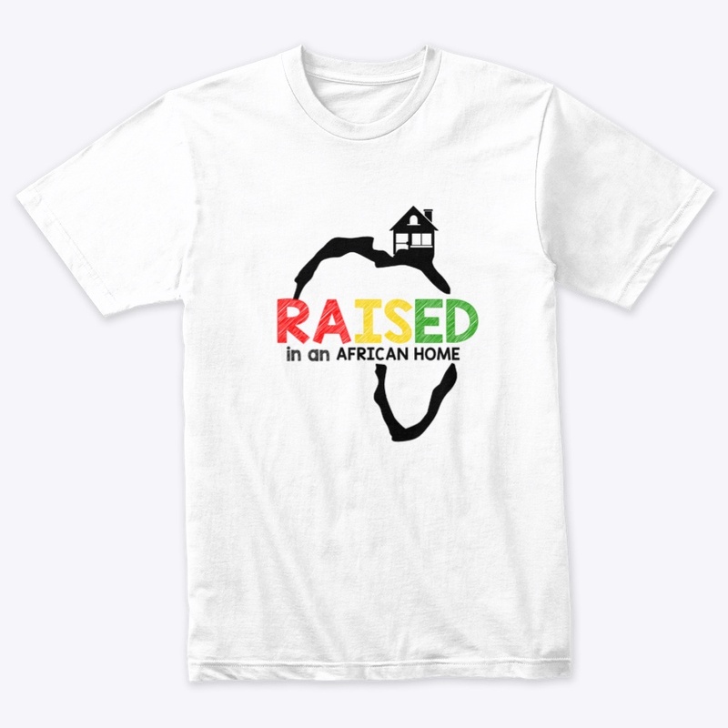 Raised in an African Home 