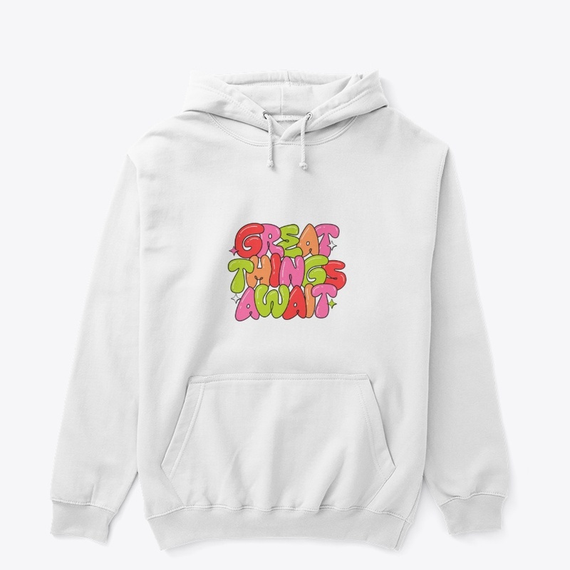Great Things Await Unisex 