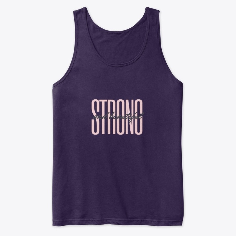 Strong and beautiful