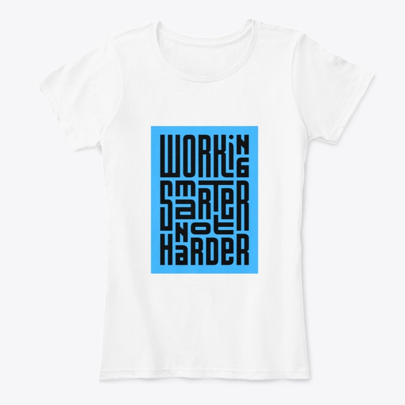 Working Smarter Not Harder