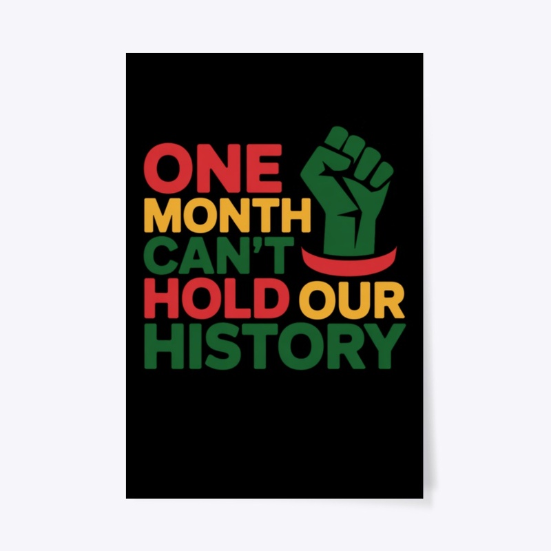 One Month Can't Hold Our History