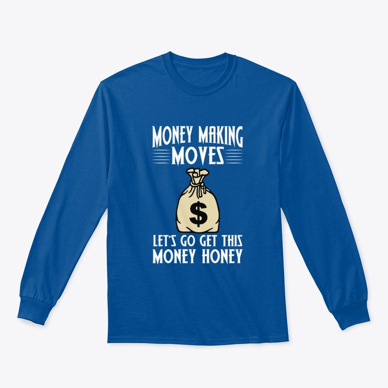 Money Making Moves