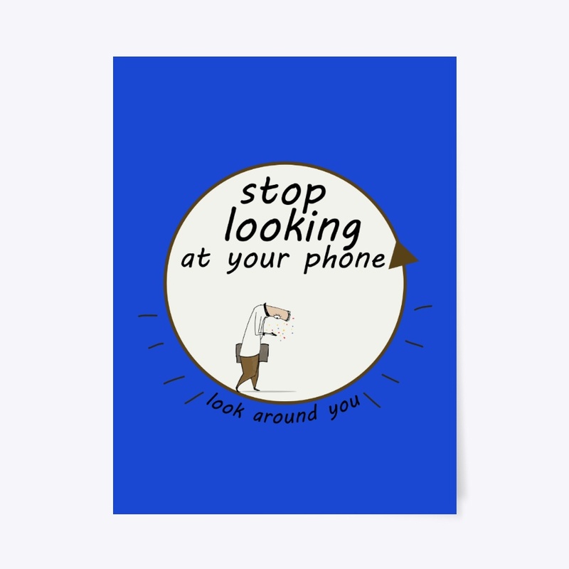 stop looking at your phone 