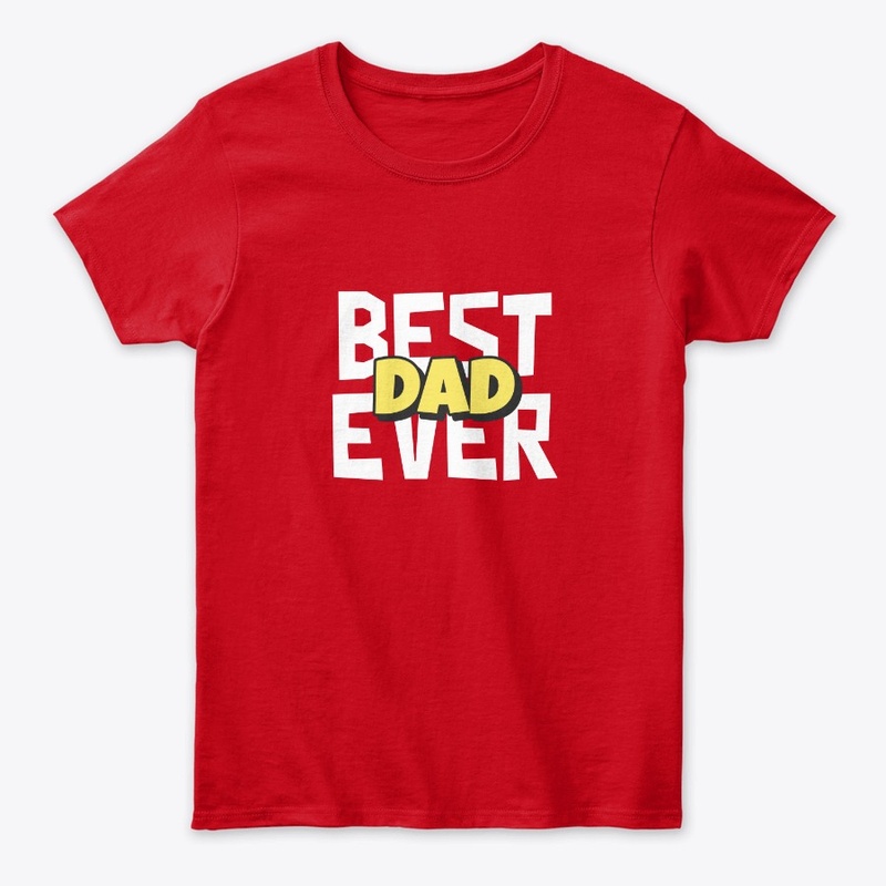 Best Dad Ever Shirt