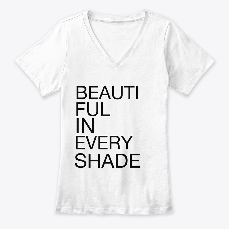 BEAUTIFUL IN EVERY SHADE