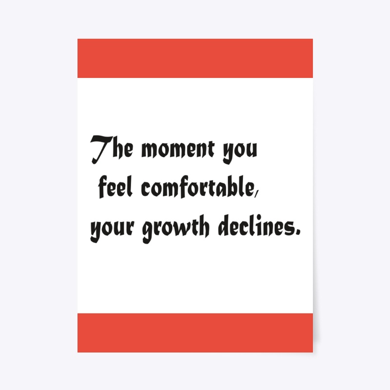 The moment you feel comfortable