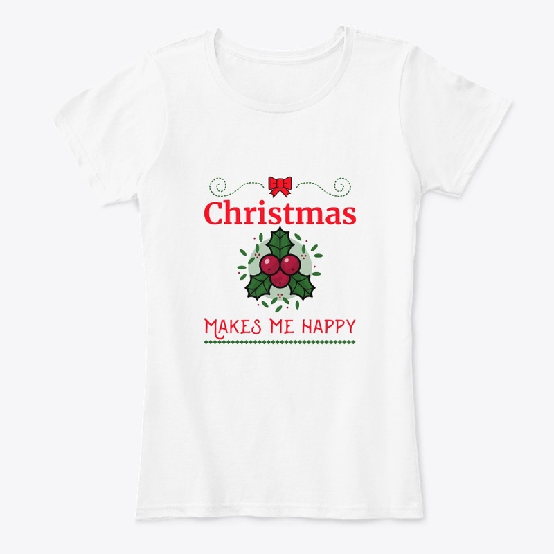 Christmas Makes me Happy-Holiday Season
