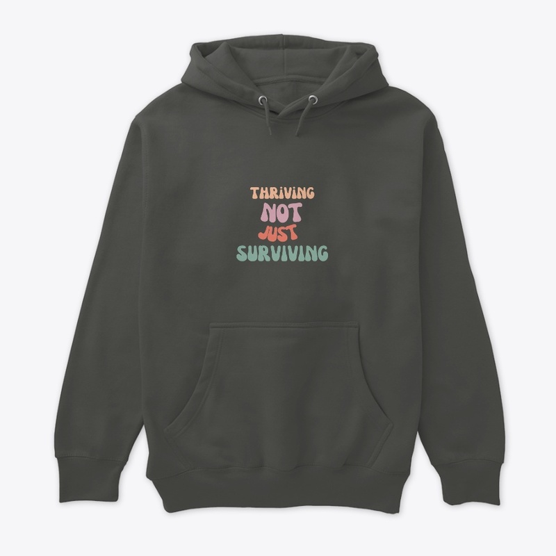 Thriving Not Just Surviving