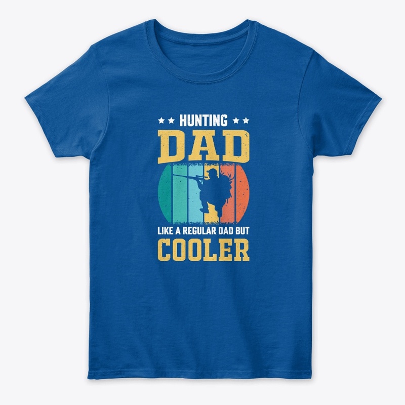 Hunting Dad Like A Regular Dad T-Shirt
