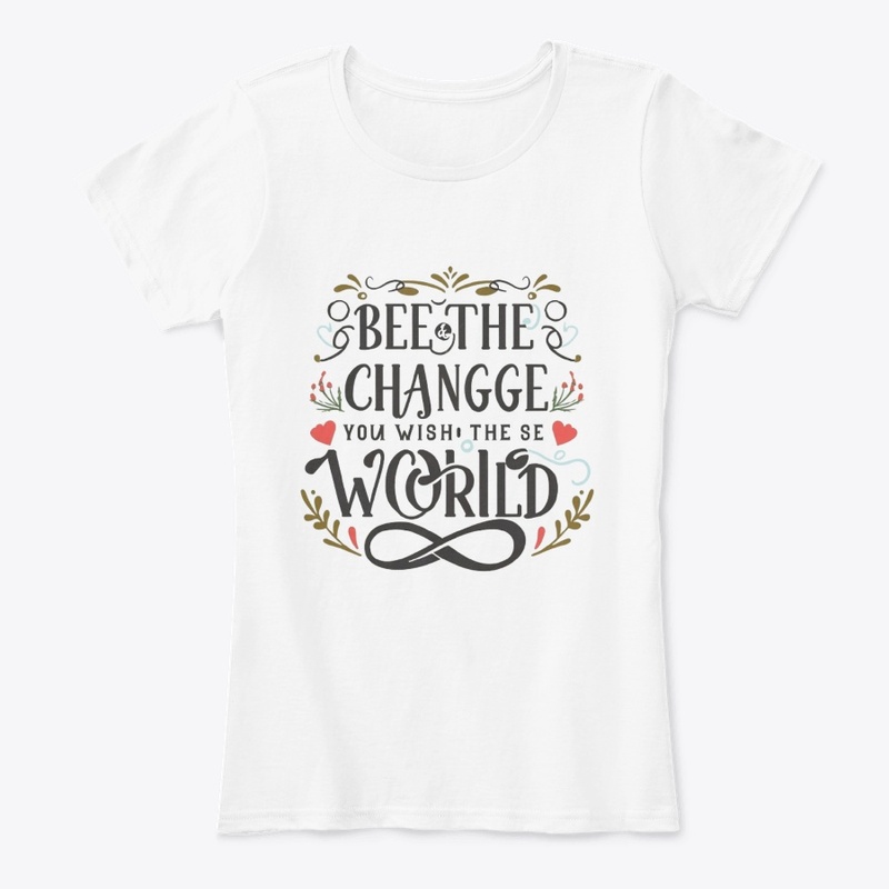 BEE THE CHANGE YOU WISH THE SE WORLD