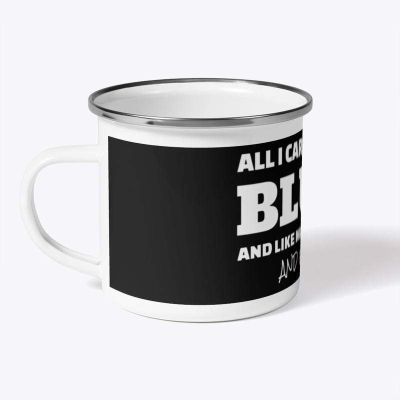 All I Care About Is Blues