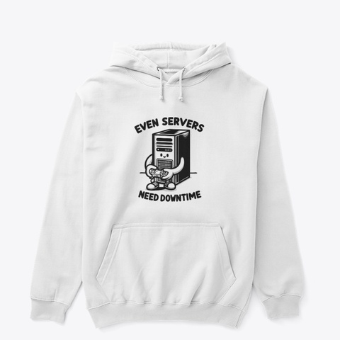 Even Servers Need Downtime White Camiseta Front