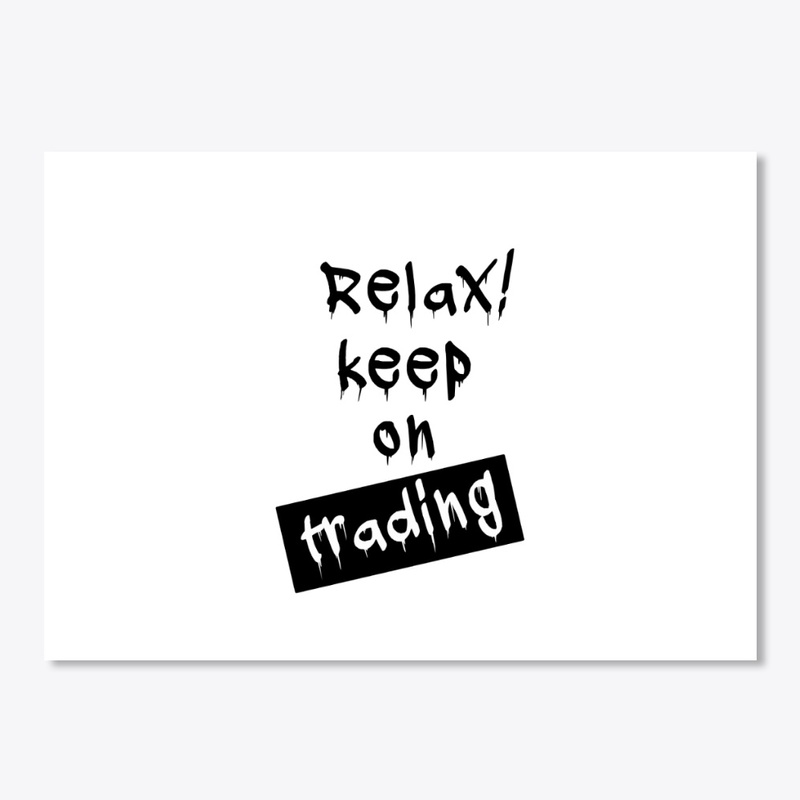 Forex trading, Relax And Keep On Trading