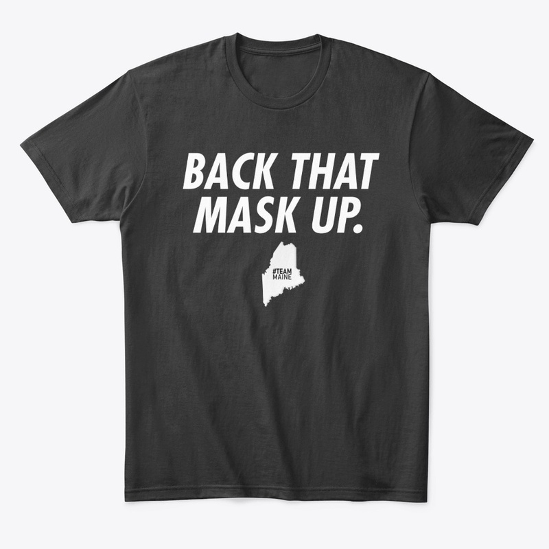 Team Maine - Back That Mask Up (White)