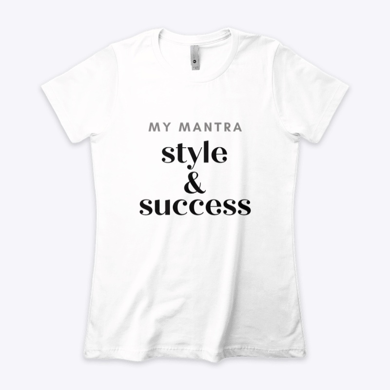 My Mantra Style and Success Tee