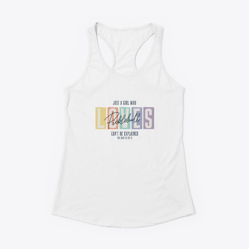 Just A Girl Who Loves Pickleball Design