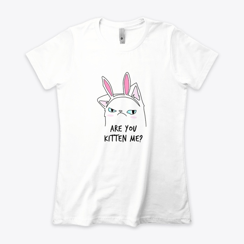 Are you kitten me