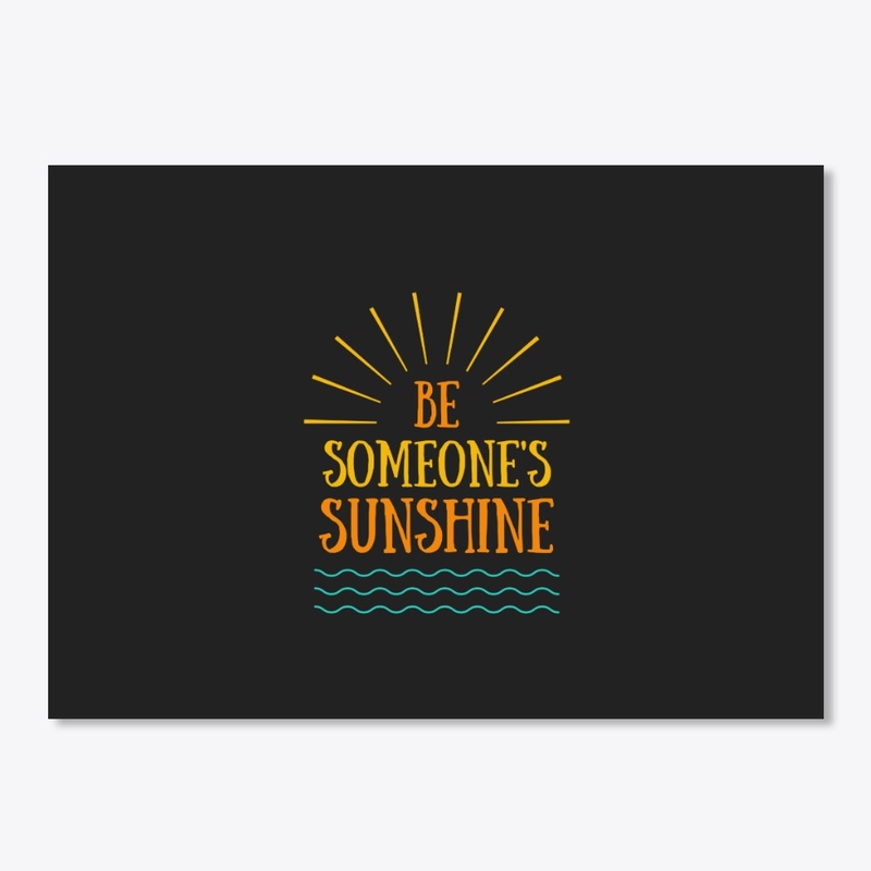Be some one's. Sunshine