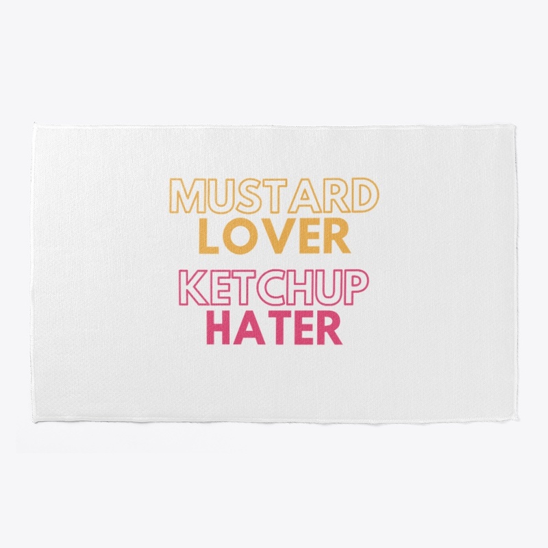 Mustard Lover Ketchup Hater