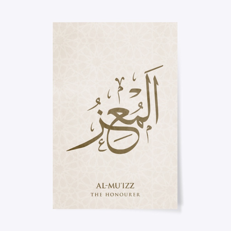 AL-MU’IZZ : THE BESTOWER