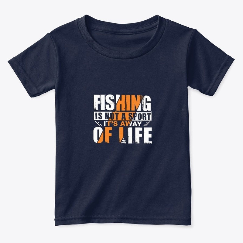 Fishing Is Not A Sport, It's Way Of Life
