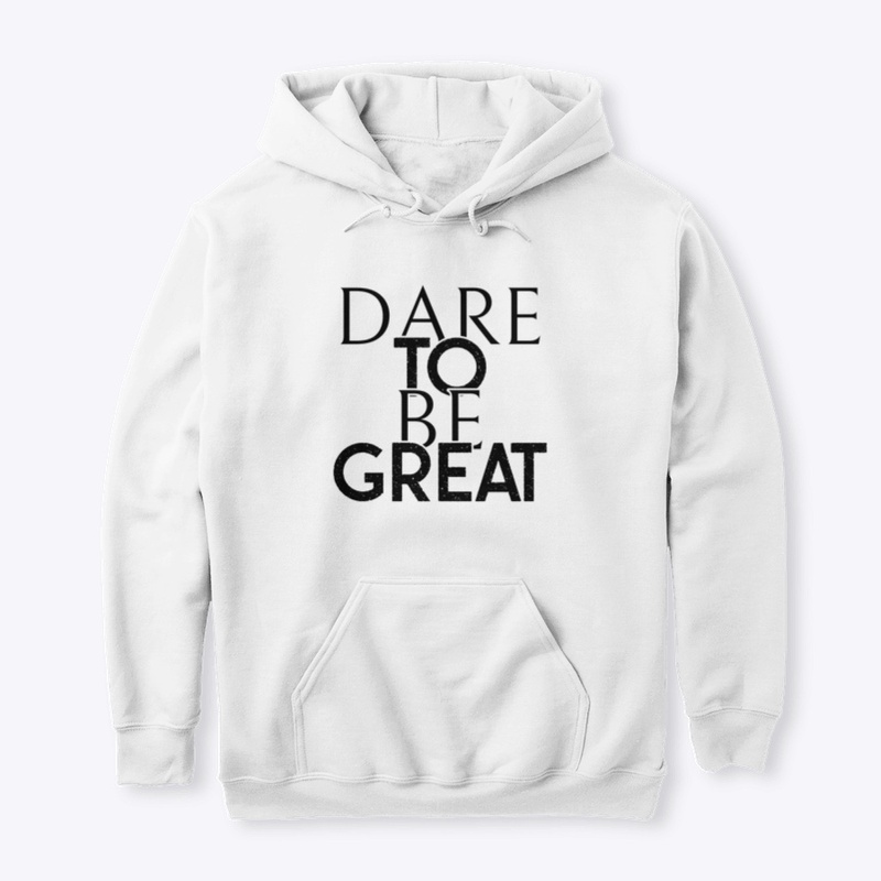 Dare To Be GREAT - Tank Top/Tee