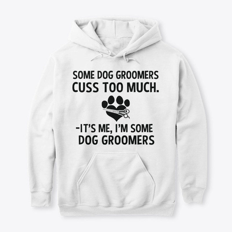 Sarcastic Dog Groomer Hoodie
