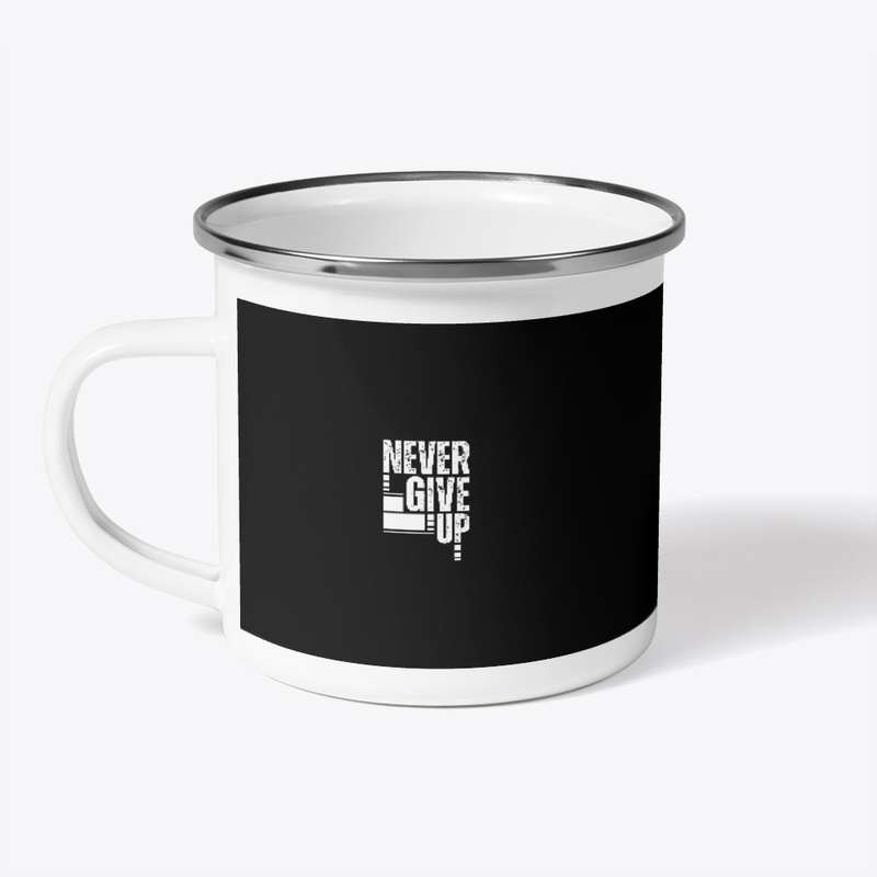 never give up