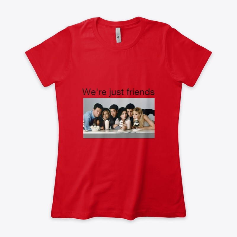 We're just friends