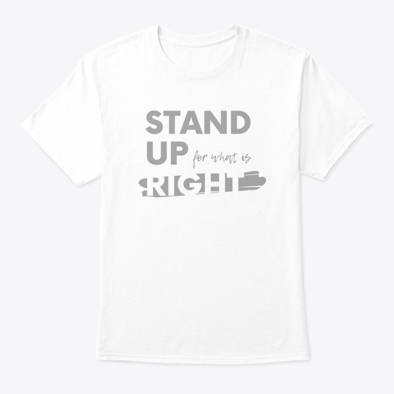 Stand up for what is Right