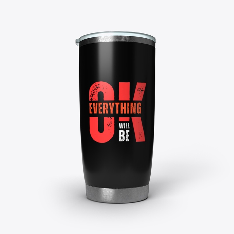 Everything Will Be Ok