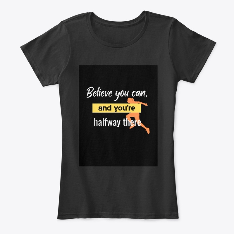 Believe you can"  Black T-shirt