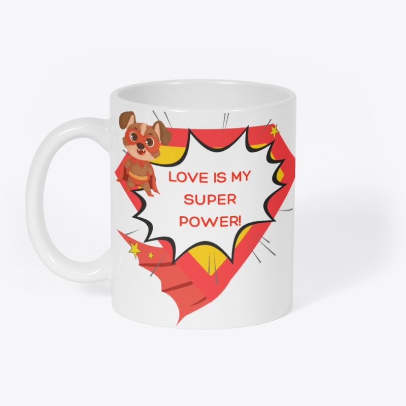 Love is my Super Power!