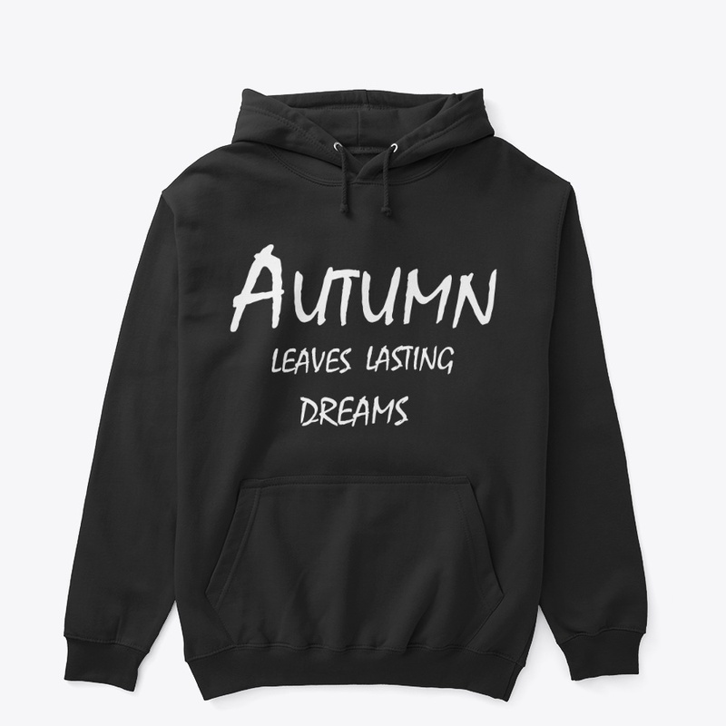 Autumn Leaves, Lasting Dreams