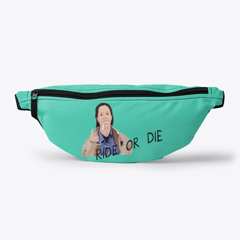 Ride or Die Fanny
