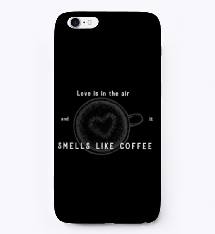 love smells like coffee 