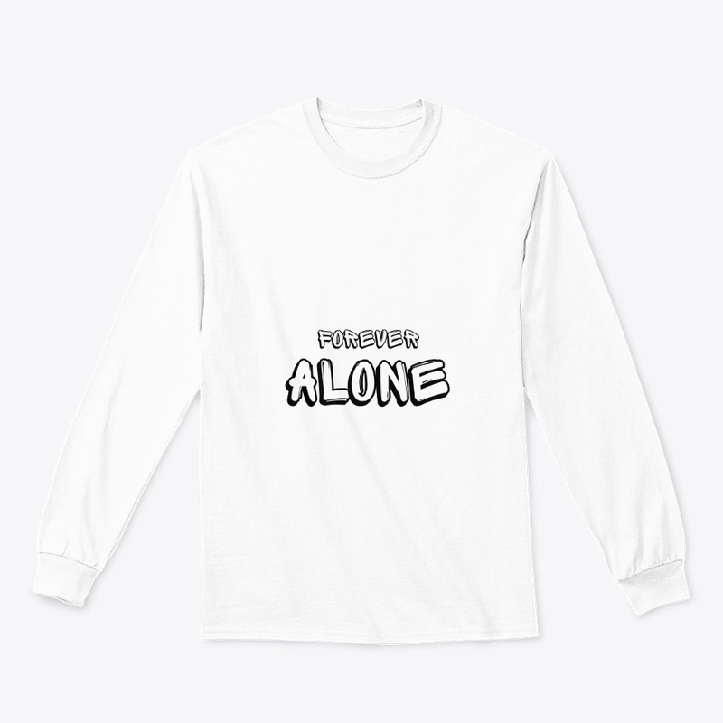 Forever Alone - Lone Wolf Edition