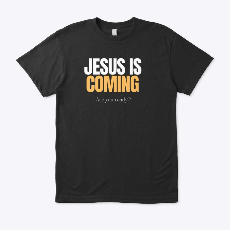 Jesus is Coming. Are You Ready?