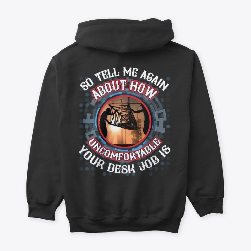 Not a desk Job - Laborer Hoodie