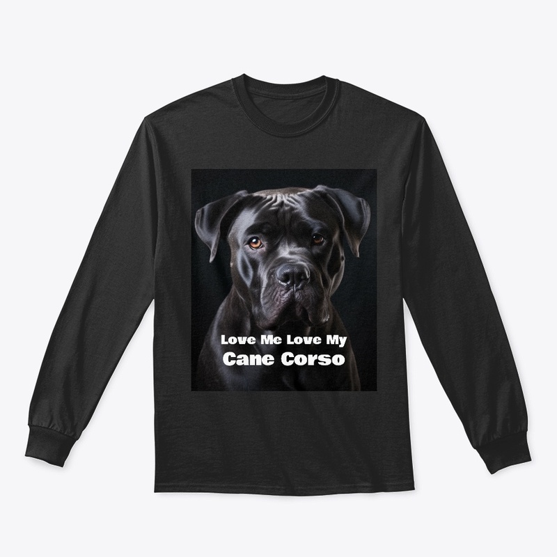 Love Me Love My Cane Corso