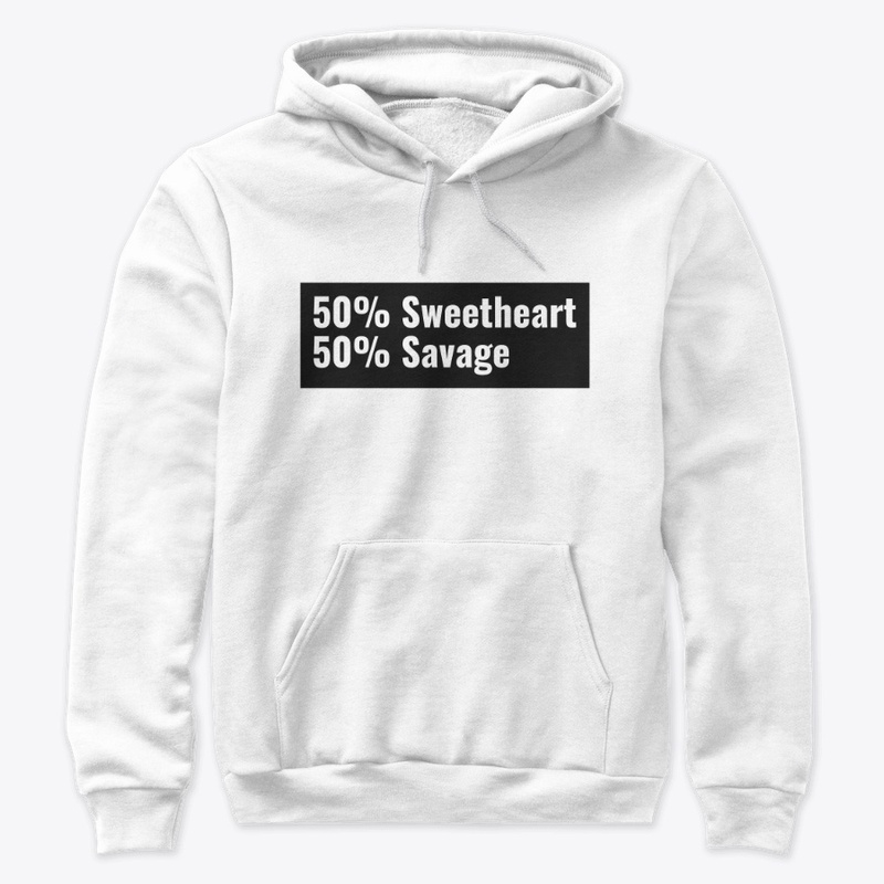 50% Sweetheart 50% Savage