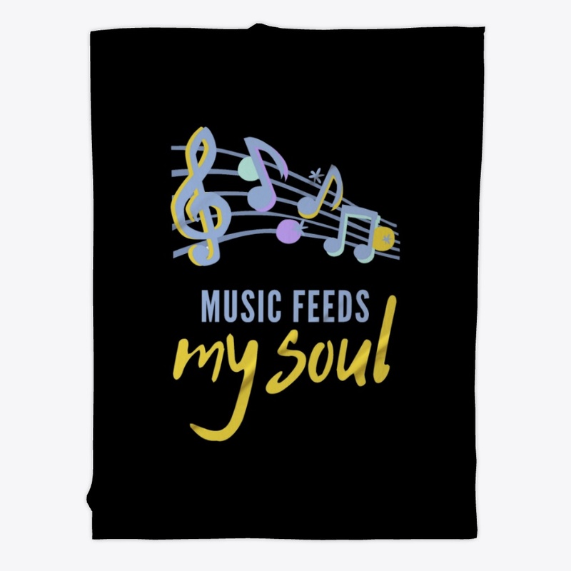 Music feeds my soul Design