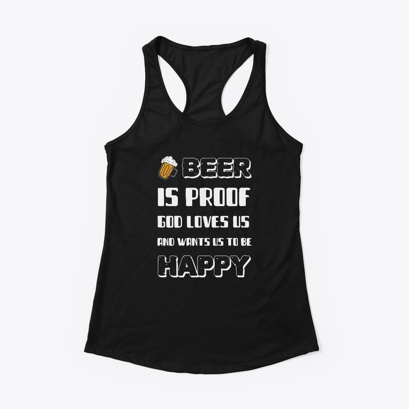 Beer is proof God loves us