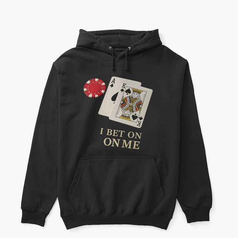 I Always Bet on Me - Unisex Classic Pullover Hoodie
