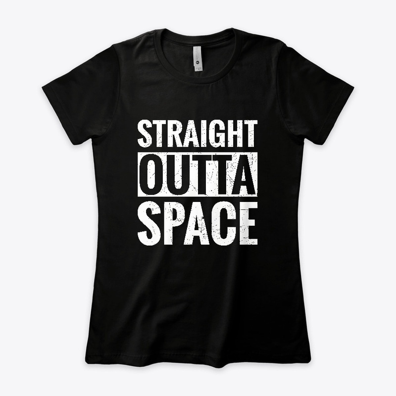 Straight Outta Space Cute T-shirt